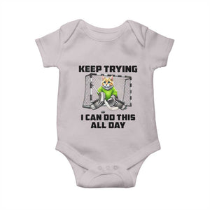 Keep Trying I Can Do This All Day Baby Onesie Funny Hockey Goalie Cat Gift TS12 Ice Gray Print Your Wear