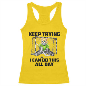 Keep Trying I Can Do This All Day Racerback Tank Top Funny Hockey Goalie Cat Gift TS12 Daisy Print Your Wear