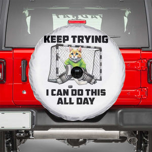 Keep Trying I Can Do This All Day Spare Tire Cover Funny Hockey Goalie Cat Gift TS12 White Print Your Wear