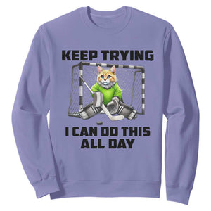 Keep Trying I Can Do This All Day Sweatshirt Funny Hockey Goalie Cat Gift TS12 Violet Print Your Wear
