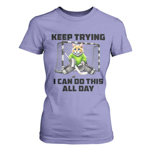 Keep Trying I Can Do This All Day T Shirt For Women Funny Hockey Goalie Cat Gift TS12 Violet Print Your Wear