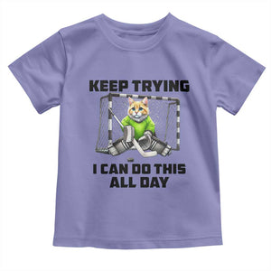 Keep Trying I Can Do This All Day Toddler T Shirt Funny Hockey Goalie Cat Gift TS12 Violet Print Your Wear