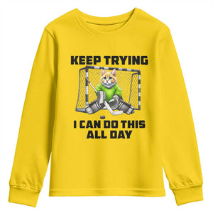 Keep Trying I Can Do This All Day Youth Sweatshirt Funny Hockey Goalie Cat Gift TS12 Daisy Print Your Wear