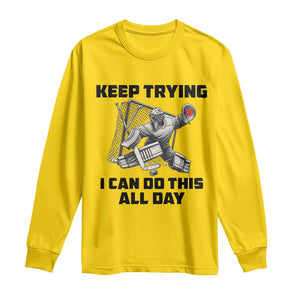 Keep Trying I Can Do This All Day Long Sleeve Shirt Funny Goalie Hockey Player Gift TS12 Daisy Print Your Wear