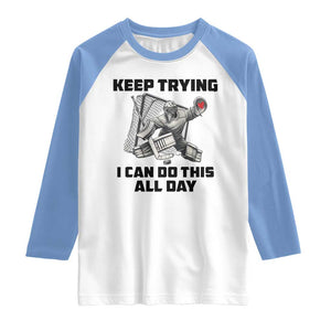 Keep Trying I Can Do This All Day Raglan Shirt Funny Goalie Hockey Player Gift TS12 White Carolina Blue Print Your Wear