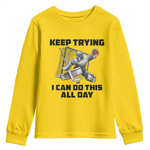 Keep Trying I Can Do This All Day Youth Sweatshirt Funny Goalie Hockey Player Gift TS12 Daisy Print Your Wear