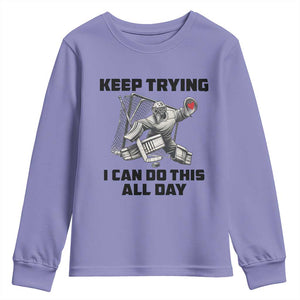 Keep Trying I Can Do This All Day Youth Sweatshirt Funny Goalie Hockey Player Gift TS12 Violet Print Your Wear