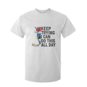 Keep Trying I Can Do This All Day T Shirt For Kid Ice Hockey Helmet Christmas Gift TS12 White Print Your Wear