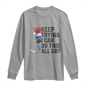 Keep Trying I Can Do This All Day Long Sleeve Shirt Ice Hockey Helmet Christmas Gift TS12 Sport Gray Print Your Wear
