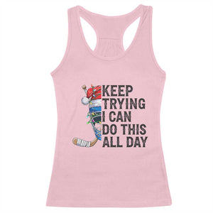 Keep Trying I Can Do This All Day Racerback Tank Top Ice Hockey Helmet Christmas Gift TS12 Light Pink Print Your Wear