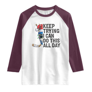 Keep Trying I Can Do This All Day Raglan Shirt Ice Hockey Helmet Christmas Gift TS12 White Maroon Print Your Wear