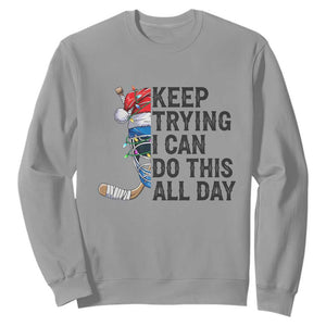 Keep Trying I Can Do This All Day Sweatshirt Ice Hockey Helmet Christmas Gift TS12 Sport Gray Print Your Wear