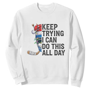 Keep Trying I Can Do This All Day Sweatshirt Ice Hockey Helmet Christmas Gift TS12 White Print Your Wear