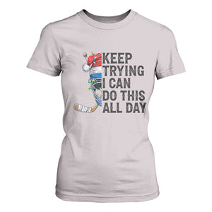 Keep Trying I Can Do This All Day T Shirt For Women Ice Hockey Helmet Christmas Gift TS12 Ice Gray Print Your Wear