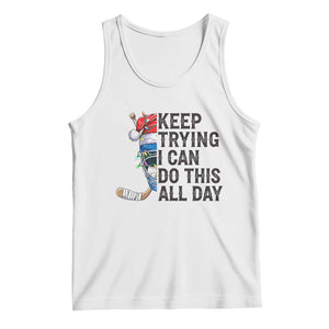 Keep Trying I Can Do This All Day Tank Top Ice Hockey Helmet Christmas Gift TS12 White Print Your Wear