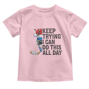 Keep Trying I Can Do This All Day Toddler T Shirt Ice Hockey Helmet Christmas Gift TS12 Light Pink Print Your Wear