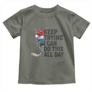 Keep Trying I Can Do This All Day Toddler T Shirt Ice Hockey Helmet Christmas Gift TS12 Military Green Print Your Wear