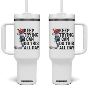 Keep Trying I Can Do This All Day Tumbler With Handle Ice Hockey Helmet Christmas Gift TS12 One Size: 40 oz White Print Your Wear