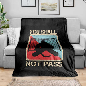 Ice Hockey Goalie Vintage Retro Gift Throw Blanket You Shall Not Pass TS12 Print Your Wear