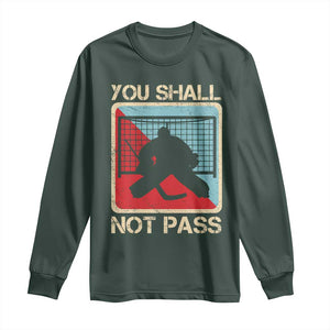 Ice Hockey Goalie Vintage Retro Gift Long Sleeve Shirt You Shall Not Pass TS12 Dark Forest Green Print Your Wear