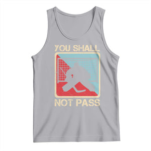 Ice Hockey Goalie Vintage Retro Gift Tank Top You Shall Not Pass TS12 Athletic Heather Print Your Wear