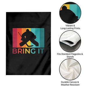 Vintage Ice Hockey Goalie Garden Flag Bring It Quote Gift For Fan TS12 Print Your Wear