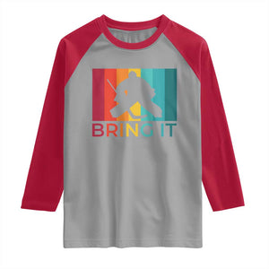 Vintage Ice Hockey Goalie Raglan Shirt Bring It Quote Gift For Fan TS12 Sport Gray Red Print Your Wear