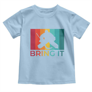 Vintage Ice Hockey Goalie Toddler T Shirt Bring It Quote Gift For Fan TS12 Light Blue Print Your Wear