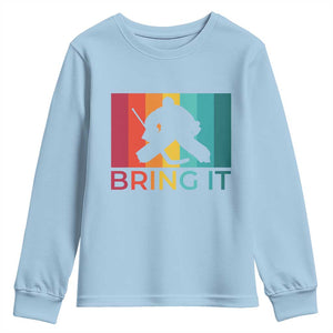 Vintage Ice Hockey Goalie Youth Sweatshirt Bring It Quote Gift For Fan TS12 Light Blue Print Your Wear