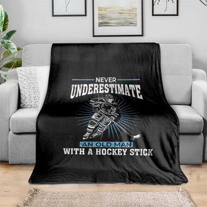 Never Underestimate An Old Man With A Hockey Stick Throw Blanket Ice Hockey Gift TS12 Print Your Wear