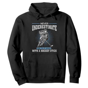 Never Underestimate An Old Man With A Hockey Stick Hoodie Ice Hockey Gift TS12 Black Print Your Wear