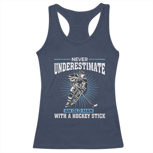 Never Underestimate An Old Man With A Hockey Stick Racerback Tank Top Ice Hockey Gift TS12 Navy Print Your Wear