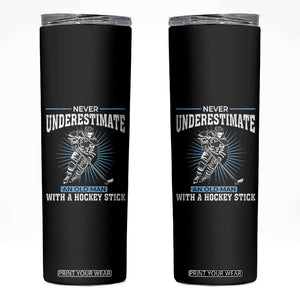 Never Underestimate An Old Man With A Hockey Stick Skinny Tumbler Ice Hockey Gift TS12 Black Print Your Wear