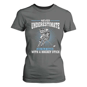 Never Underestimate An Old Man With A Hockey Stick T Shirt For Women Ice Hockey Gift TS12 Dark Heather Print Your Wear