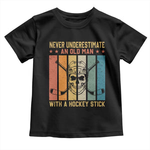 Retro Ice Hockey Player Toddler T Shirt Funny Never Underestimate An Old Man TS12 Black Print Your Wear