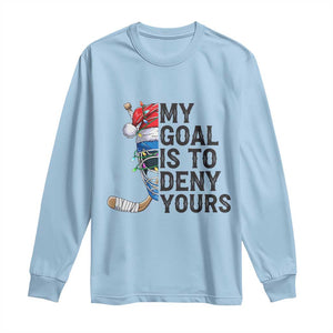 My Goal Is To Deny Yours Long Sleeve Shirt Ice Hockey Helmet Christmas Gift TS12 Light Blue Print Your Wear