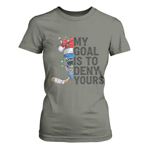 My Goal Is To Deny Yours T Shirt For Women Ice Hockey Helmet Christmas Gift TS12 Military Green Print Your Wear