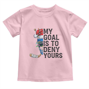 My Goal Is To Deny Yours Toddler T Shirt Ice Hockey Helmet Christmas Gift TS12 Light Pink Print Your Wear