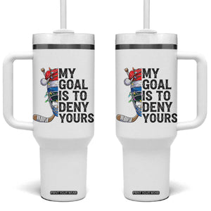 My Goal Is To Deny Yours Tumbler With Handle Ice Hockey Helmet Christmas Gift TS12 One Size: 40 oz White Print Your Wear