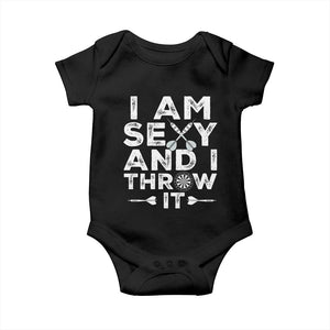 Funny Sexy Dart Player Joke Baby Onesie I Am Sexy And I Throw It TS12 Black Print Your Wear