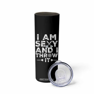Funny Sexy Dart Player Joke Skinny Tumbler I Am Sexy And I Throw It TS12 Print Your Wear