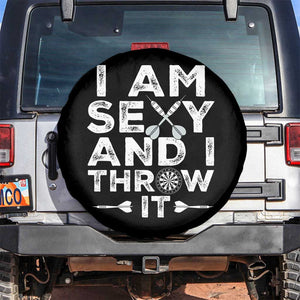 Funny Sexy Dart Player Joke Spare Tire Cover I Am Sexy And I Throw It TS12 No hole Black Print Your Wear