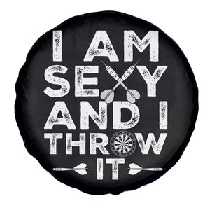 Funny Sexy Dart Player Joke Spare Tire Cover I Am Sexy And I Throw It TS12 Print Your Wear