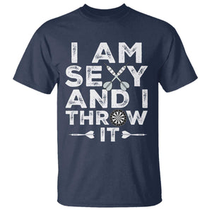 Funny Sexy Dart Player Joke T Shirt I Am Sexy And I Throw It TS12 Navy Print Your Wear