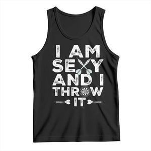 Funny Sexy Dart Player Joke Tank Top I Am Sexy And I Throw It TS12 Black Print Your Wear