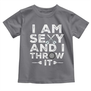 Funny Sexy Dart Player Joke Toddler T Shirt I Am Sexy And I Throw It TS12 Charcoal Print Your Wear