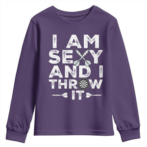 Funny Sexy Dart Player Joke Youth Sweatshirt I Am Sexy And I Throw It TS12 Purple Print Your Wear