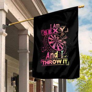 I Am Sexy And I Throw It Garden Flag Sexy Dart Player Gift TS12 Print Your Wear