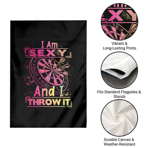 I Am Sexy And I Throw It Garden Flag Sexy Dart Player Gift TS12 Print Your Wear