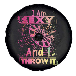 I Am Sexy And I Throw It Spare Tire Cover Sexy Dart Player Gift TS12 Print Your Wear